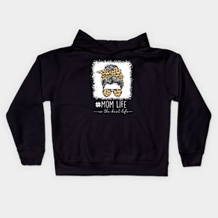 Mom Life Is The Best Life Kids Hoodie